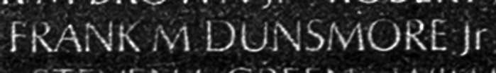 Specialist 4 Frank Melvin Dunsmore, Jr.'s name inscribed on The Wall.